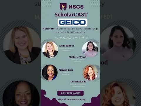 NSCS ScholarCAST @geico HERstory-A conversation about leadership, success, & authenticity